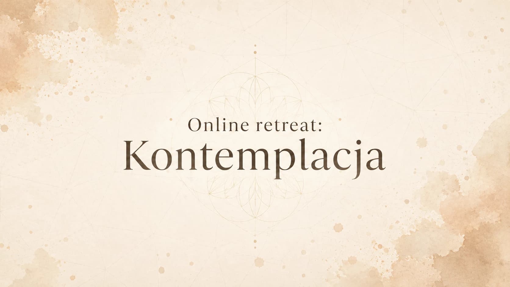 Online Retreat: Kontemplacja